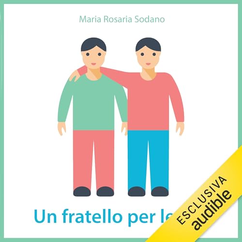 Un fratello per legge Audiobook By Maria Rosaria Sodano cover art
