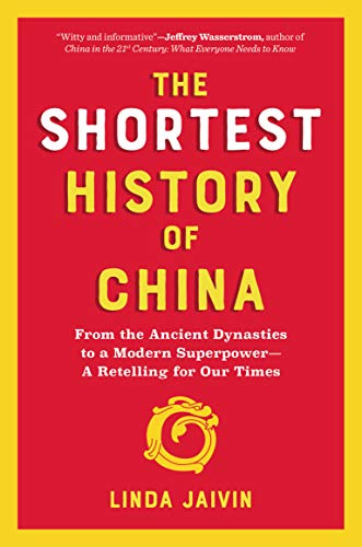 The shortest history of china: from the ancient dynasties to a mo…