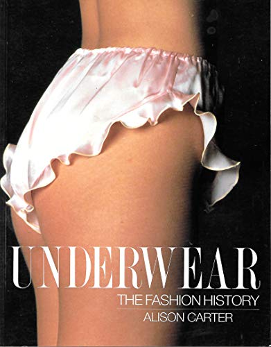 Underwear: The Fashion History 0896761207 Book Cover