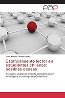 Estancamiento Lector En Estudiantes Chilenos: Posibles Causas 3659094730 Book Cover