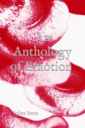 An Anthology of Emotion