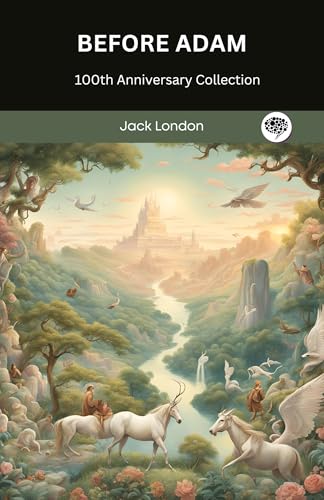 Before Adam: 100th Anniversary Collection (English Edition)