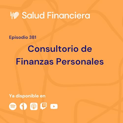 Page de couverture de #381- El Consultorio de Salud Financiera