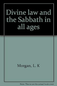 Hardcover Divine law and the Sabbath in all ages Book