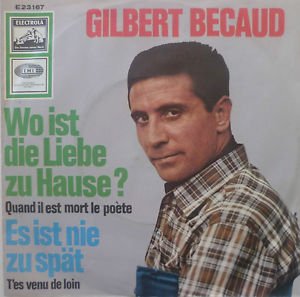 Wo ist die Liebe zu Hause (Quand il est mort le poete) / Es ist nie zu spät (T'es venu de loin) / E23167
