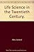 Life Science in the Twentieth Century (Cambridge Studies in the History of Science)