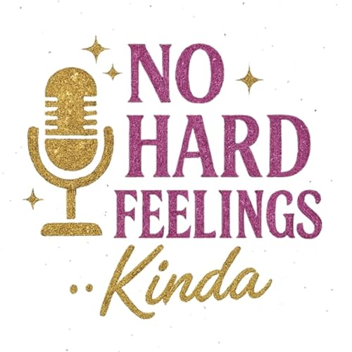 No Hard Feelings…Kinda cover art