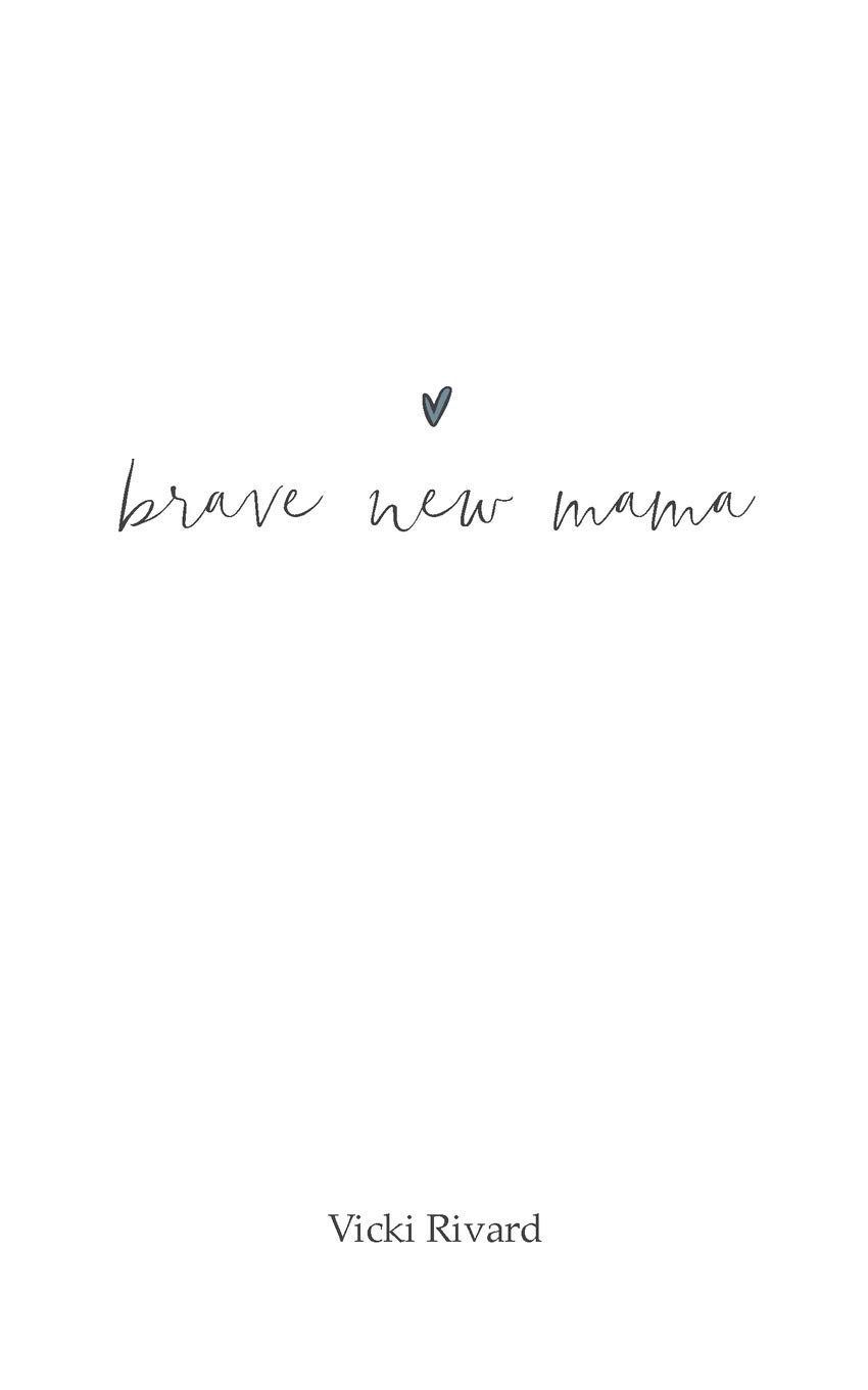 brave new mama: Volume 1
