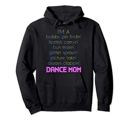 I'm A Dance Mom Bailarina Graciosa y Claqué Sudadera con Capucha