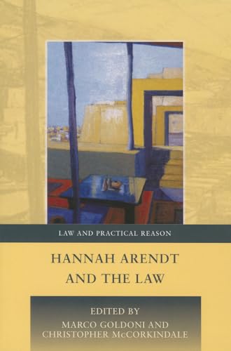 Hannah Arendt And The Law: 4 (Law And Practical Reason)