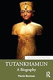 Tutankhamun: A Biography (Routledge Ancient Biographies)
