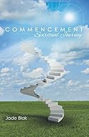 Commencement: Spiritual Journey 1490869573 Book Cover