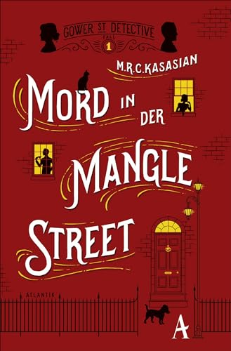 Mord in der Mangle Street (Gower Street Detective, Band 1)