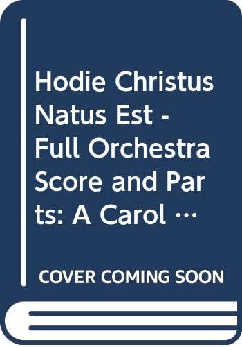 Hodie Christus Natus Est - Full Orchestra Score and Parts: A Carol Fantasia