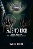 Face to Face (Hidden Thrones Book 3)