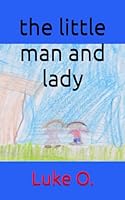 the little man and lady B0CP5PLK4D Book Cover