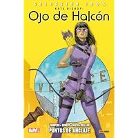 Kate Bishop: Ojo de halcón 1. Puntos de anclaje (COLECCIÓN 100%