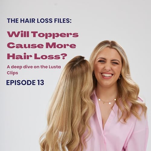Will Toppers Cause More Hair Loss? A Deep Dive On the Lusta Clips