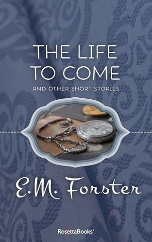 The Life to Come: And Other Short Stories (English Edition)