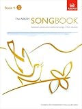The ABRSM Songbook, Book 4: Selected pieces and traditional songs in five volumes (ABRSM Songbooks (ABRSM)) (Bk. 4)