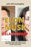 ELON MUSK RELATIONSHIP: The Hidden Relationship Affairs of Elon Musk with Shavon Zilis, Grimes and his Ex-wife Justine Wilson. - John McCounaughey 