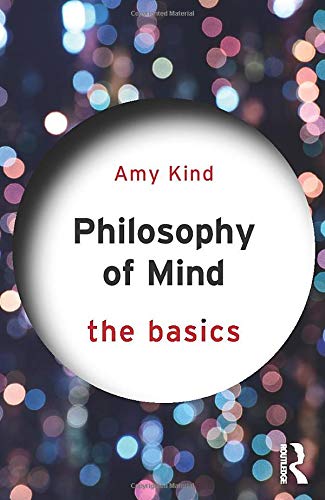 Philosophy of Mind: The Basics: The Basics