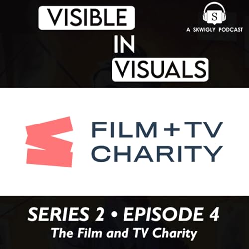 Visible In Visuals Series 2 - 04 - The Film and TV Charity