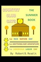 Country Club Cats - The Summer Book 1980373957 Book Cover