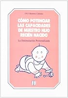 Cómo Potenciar las Capacidades de Nuestro Hijo Recién Nacido 8478690786 Book Cover