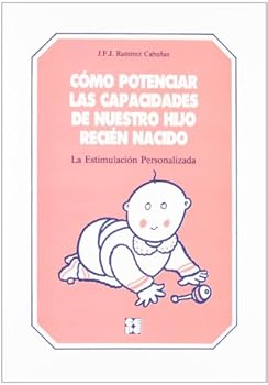 Paperback Cómo Potenciar las Capacidades de Nuestro Hijo Recién Nacido [Spanish] Book