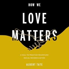 How We Love Matters Audiolibro Por Albert Tate, Lecrae Moore - introduction arte de portada