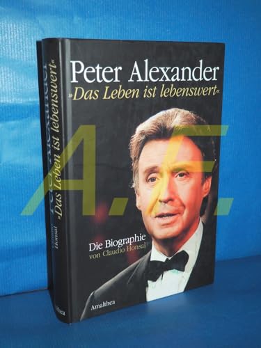 Preisvergleich Produktbild Peter Alexander: "Das Leben ist lebenswert"