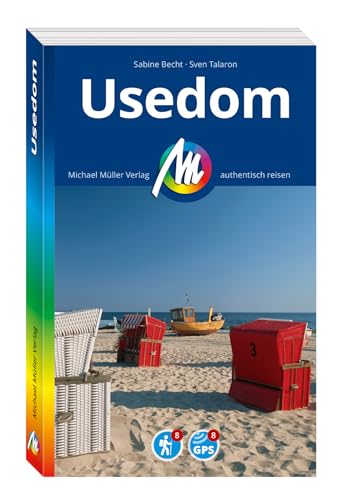 MICHAEL MÜLLER Reiseführer Usedom: 100% authentisch, aktuell und vor Ort recherchiert. (MM-Reisen)