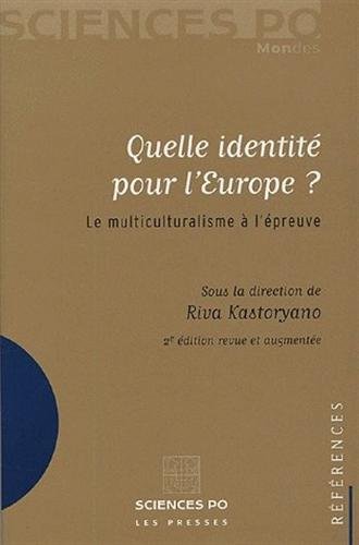 Télécharger Quelle identité pour l'Europe ? : Le multiculturalisme à l'épreuve PDF