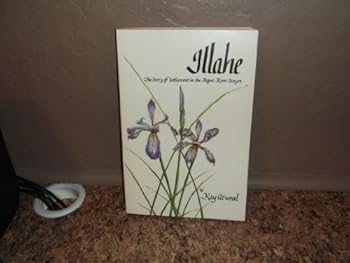 Paperback Illahe: The story of settlement in the Rogue River canyon Book