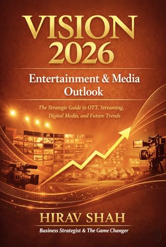 VISION 2026 Entertainment & Media Outlook: The Strategic Guide to...