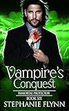 vampire magician hitman  Vampire\'s Conquest: A Steamy Paranormal Urban Fantasy Romance (Immortal Protector Book 6) (English Edition)