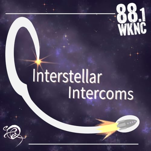 Interstellar Intercoms: Episode 1: Infiltration