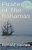 Pirates of The Bahamas - Ronald Haines 