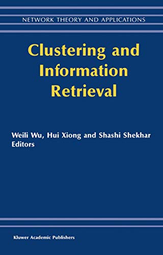 Clustering and Information Retrieval (Network Theory and Applications, 11)
