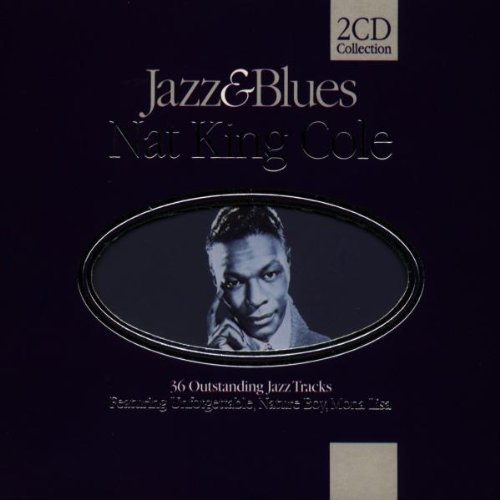 Jazz & Blues [Audio CD] Cole, Nat King