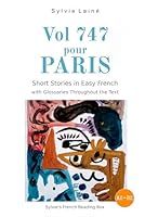 Vol 747 pour Paris, Easy French Stories: With English Glossaries throughout the Text 2370610352 Book Cover