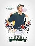  Ferrell Takes the Field