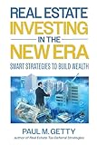 Real Estate Investing in the New Era: Smart Strategies to Build Wealth
