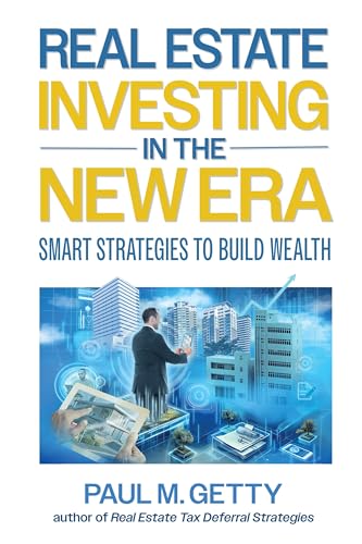 Real Estate Investing in the New Era: Smart Strategies to Build Wealth