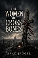The Women of Cross Bones 1971355496 Book Cover