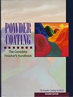 Powder Coating. The Complete Finisher's Handbook 0964309106 Book Cover