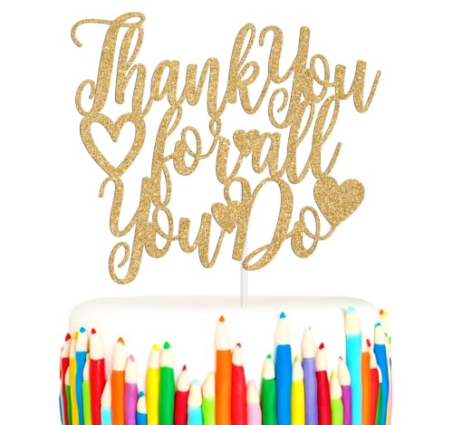 Thank You for All You Do Cake Topper, Teacher Appreciation Week Cake Decor