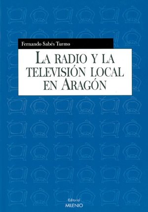  La radio y la televisión local en Aragón