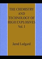 THE CHEMISTRY AND TECHNOLOGY OF HIGH EXPLOSIVES Vol. I B0BHFY16WM Book Cover